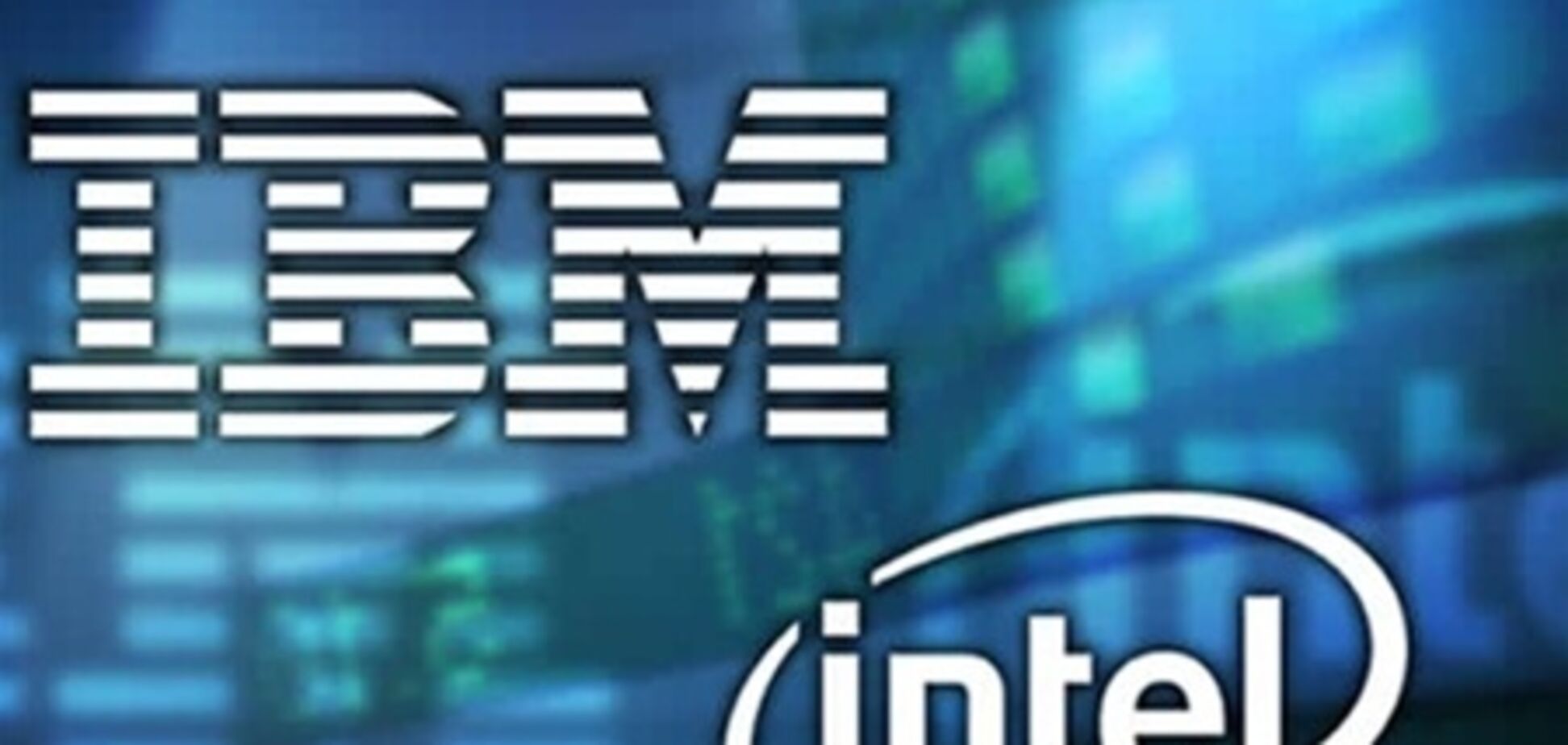 IBM и Intel заявили об обвале доходов