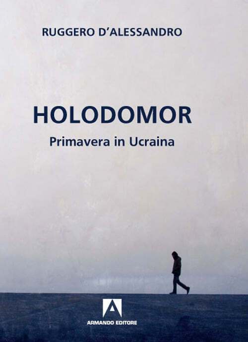 Роман "Holodomor. Primavera in Ucraina" Руджеро Д'Алессандро