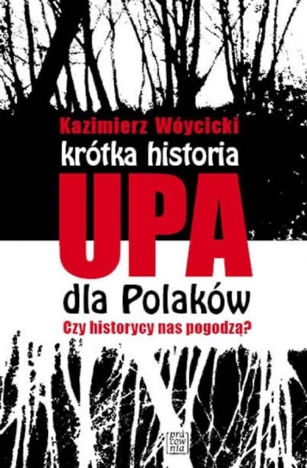 Українські історики, які підписали комюніке із польськими, зрадили ідеали національно-визвольного руху ОУН і УПА